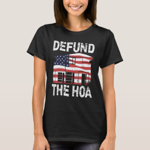 Defund The HOA Homeowners Association 21 T-Shirt