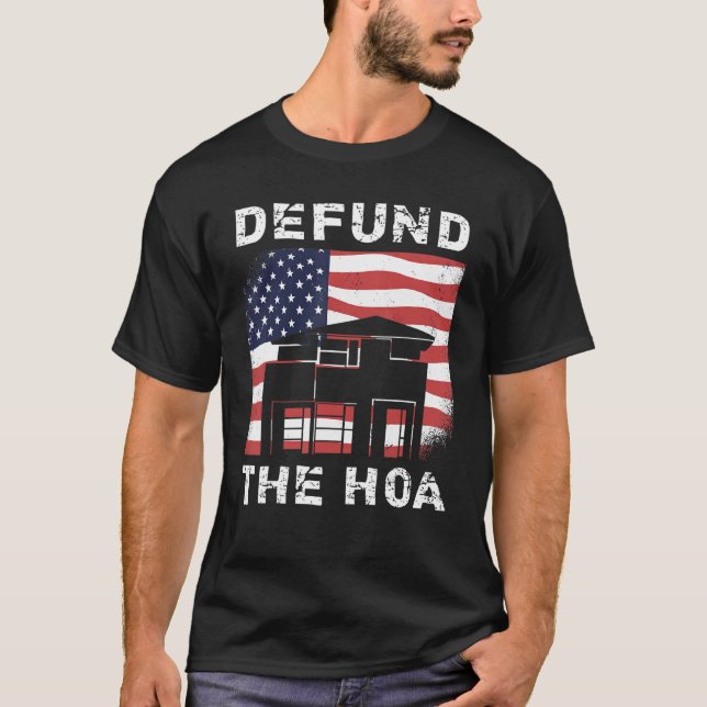 Defund The HOA Homeowners Association 3 T-Shirt (Front)