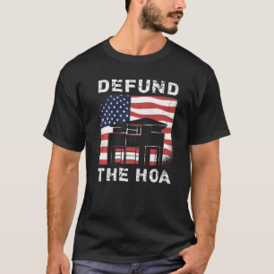 Defund The HOA Homeowners Association 9 T-Shirt