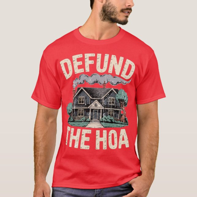 Defund the HOA T-Shirt (Front)