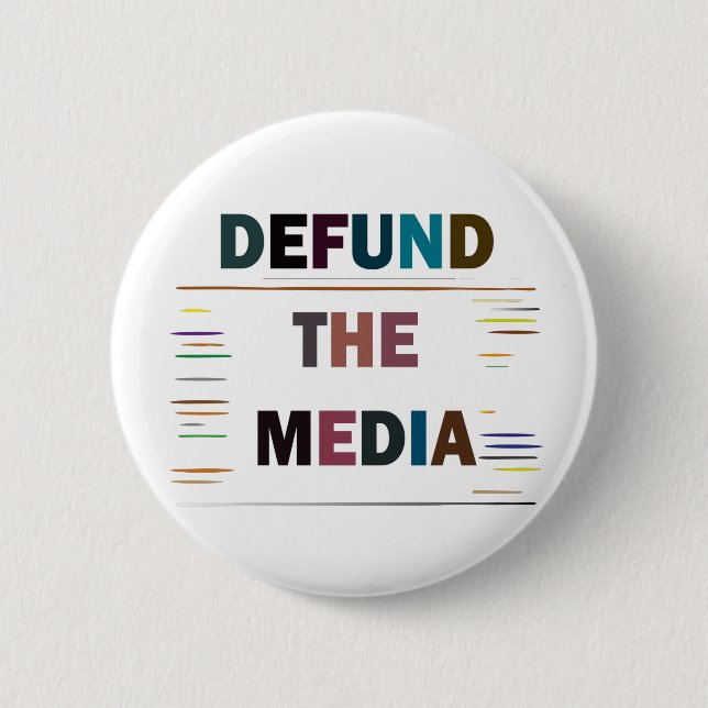Defund The Media 2 Inch Round Button (Front)