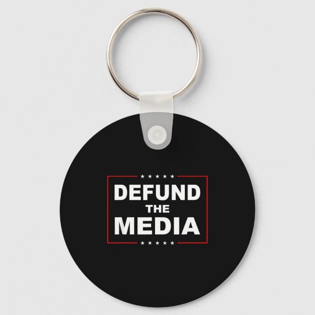 Defund The Media Stop Don't Suprt Fake News  Keychain (Front)