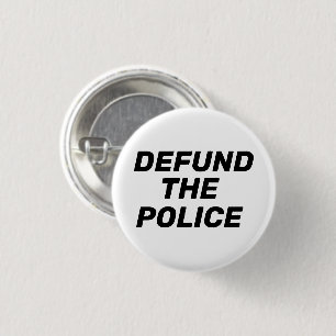 "Defund The Police" black white 1 Inch Round Button