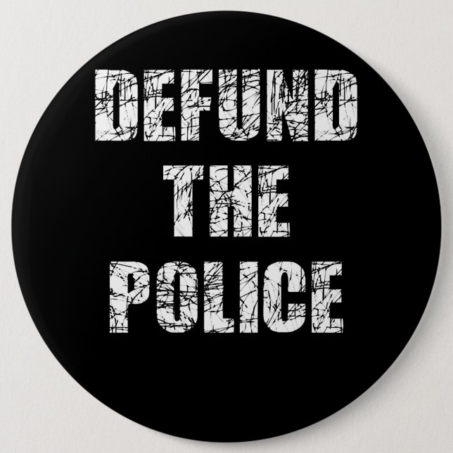 Defund The Police Gift For Police Lover 6 Inch Round Button (Front)