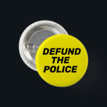 Defund The Police yellow black modern typography 1 Inch Round Button<br><div class="desc">Defund The Police yellow and black modern typography pin button.
Black text on yellow background.</div>