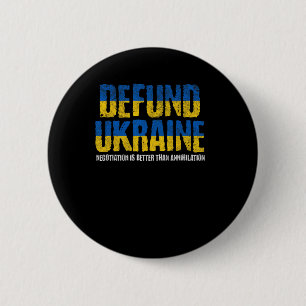 Defund Ukraine Anti-war Pro Peace Negotiation Ukra 2 Inch Round Button