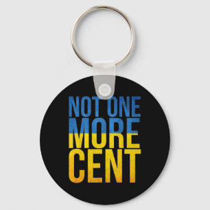Defund Ukraine Not One More Cent Ukraine Flag Poli Keychain