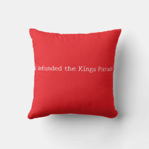 Defunded Kings Parade Dethrone The King Throw Pillow