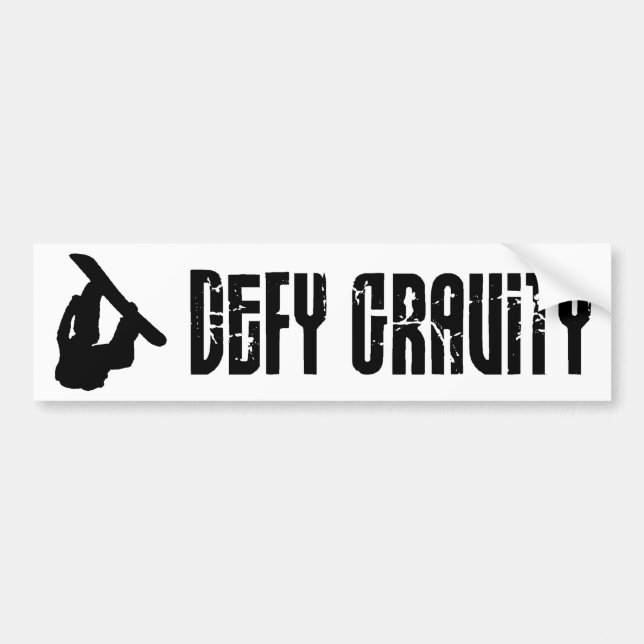 Defy Gravity Bumper Sticker (Front)