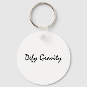 Defy Gravity Keychain
