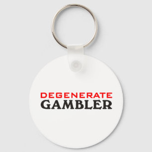 Degenerate Gambler Keychain