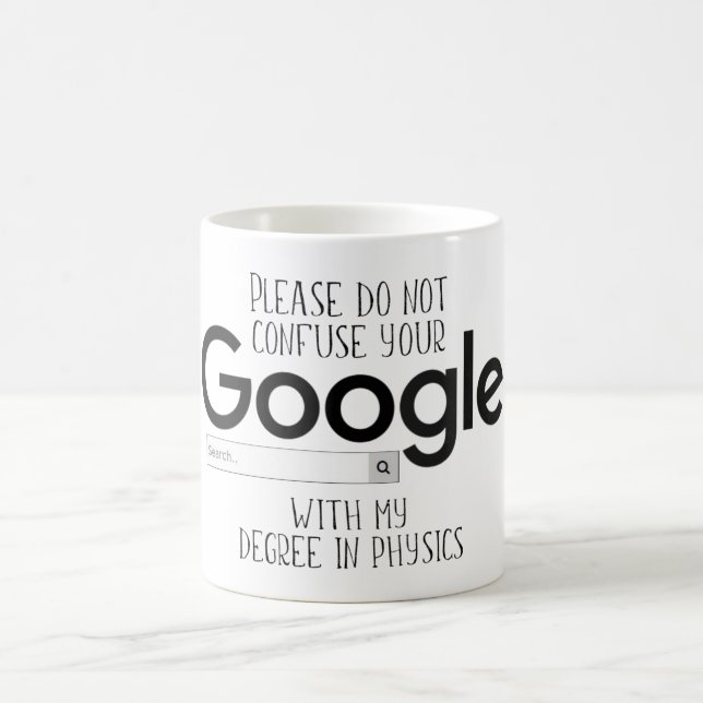 Degré de physique meilleur que Google Search Mug (Centre)