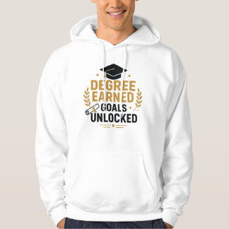 Degree Earned Goals Unlocked Graduation Hoodie