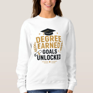 Degree Earned Goals Unlocked Women's Graduation Sweatshirt
