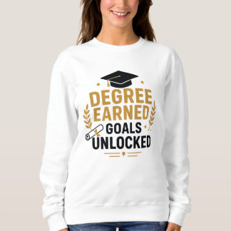 Degree Earned Goals Unlocked Women's Graduation Sweatshirt