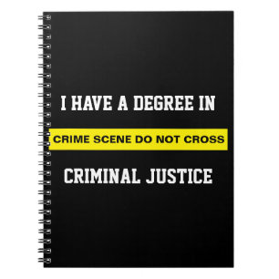 Degree in Criminal Justice Notebook