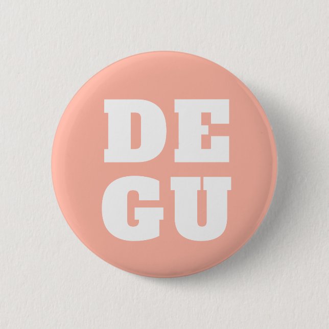 ▣ DEGU ▣ 2 INCH ROUND BUTTON (Front)