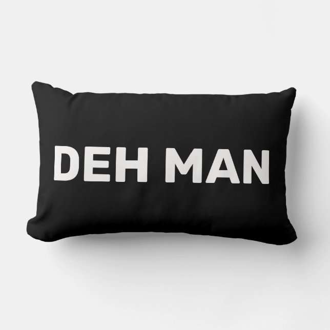 "DEH MAN" Virgin Islands Slang, Black Text Lumbar Pillow (Front)