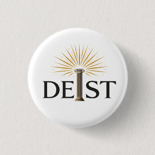 Deist - Deism Enlightenment Philosophy 1 Inch Round Button