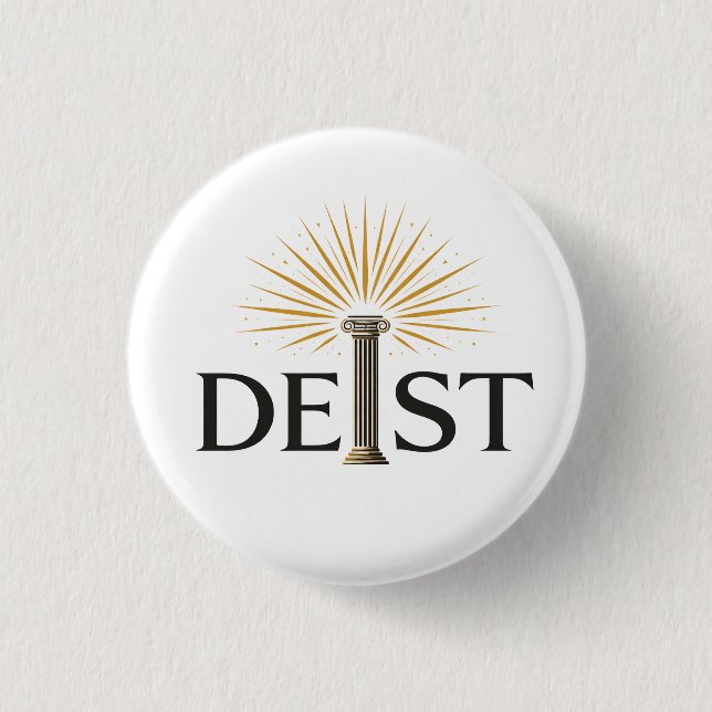 Deist - Deism Enlightenment Philosophy 1 Inch Round Button (Front)