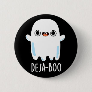 Deja Boo Funny Ghost Pun Dark BG 2 Inch Round Button