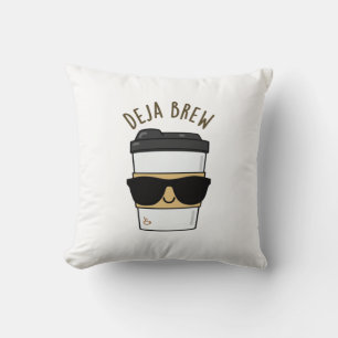 Deja Brew Funny Coffee Pun Throw Pillow