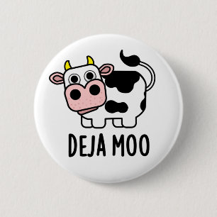 Deja Moo Funny Cow Pun  2 Inch Round Button
