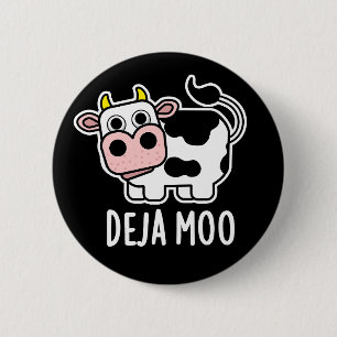 Deja Moo Funny Cow Pun Dark BG 2 Inch Round Button
