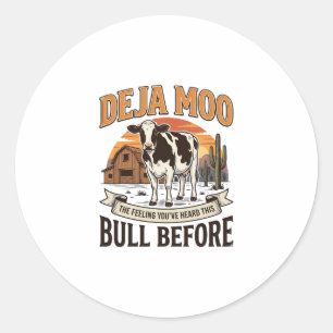 Deja Moo Funny Cow Western Vintage Shirt Design_1 Classic Round Sticker