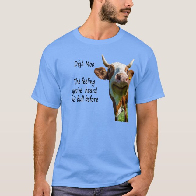 Déjà Moo Quote T-Shirt (Front)