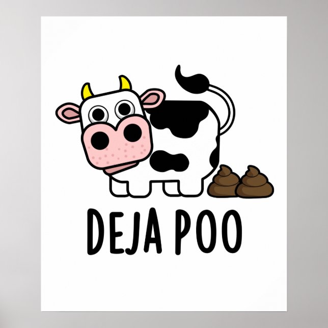 Deja Poo Cute Cow Poop Pun Poster (Front)