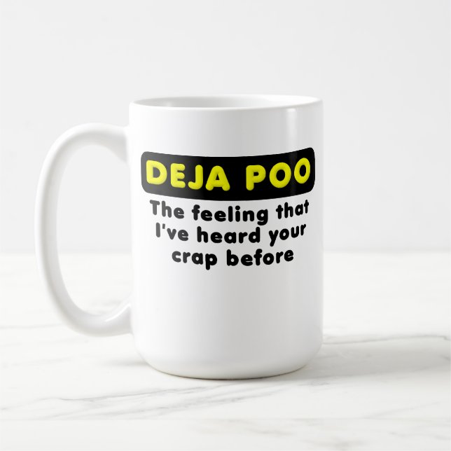 Deja Poo Funny Mug (Left)