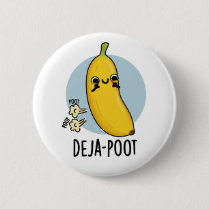 Deja-poot Funny Banana Double Fart Pun  2 Inch Round Button