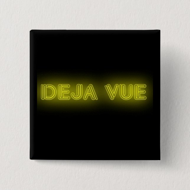 Deja Vue Badge 2 Inch Square Button (Front)