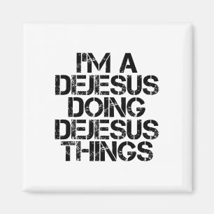 Dejesus Funny Surname Family Tree Birthday Reunion Magnet