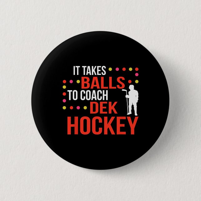 Dek Hockey Coach  2 Inch Round Button (Front)