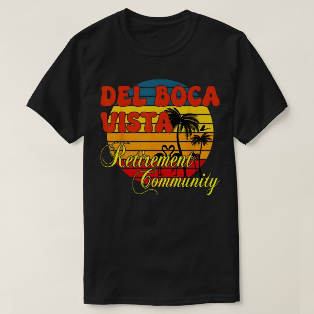 Del Funny 90s Sunset Boca Vista Retirement Communi T-Shirt (Design Front)