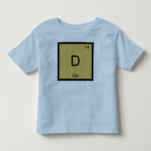 Del Name Chemistry Element Periodic Table Toddler T-shirt