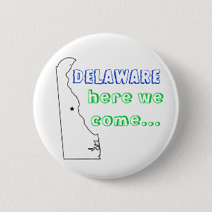 Delaware, here we come... 2 inch round button