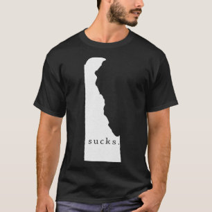 Delaware sucks T-Shirt