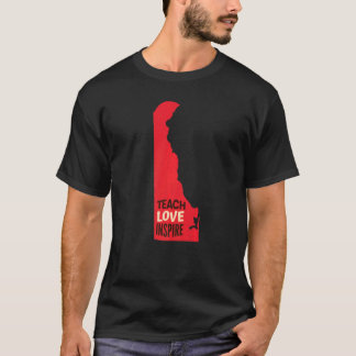 Delaware Teacher Teach Love Inspire T-Shirt
