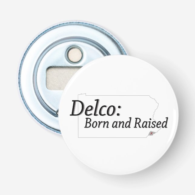 Delco Born and Raised Bottle Opener (Front)