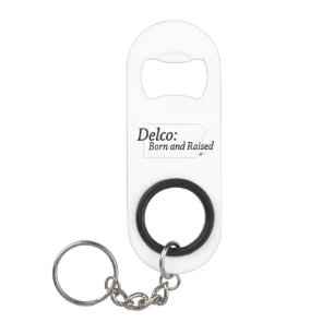 Delco Born and Raised Keychain Bottle Opener
