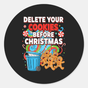 Delete Cookies Funny Christmas Cookie  Classic Round Sticker