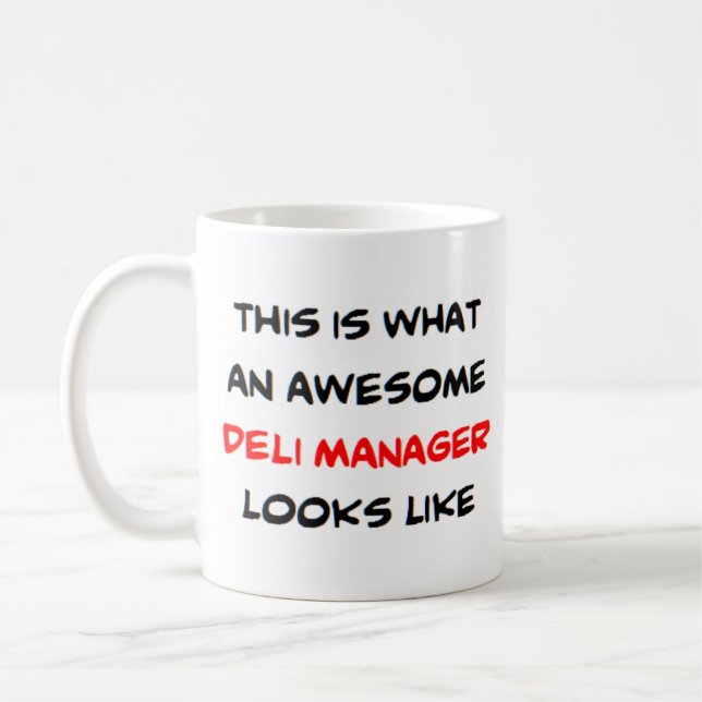 deli manager, awesome coffee mug (Left)