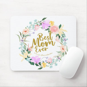 Delicate Floral Best Mom Ever Mothers Day Mouse Pad