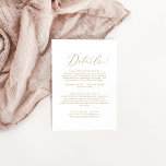 Delicate Gold Calligraphy Details Enclosure Card<br><div class="desc">This delicate gold calligraphy details enclosure card is perfect for a modern wedding. The romantic minimalist design features lovely and elegant champagne golden yellow typography on a white background with a clean and simple look.</div>