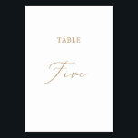 Delicate Gold Calligraphy Table Five Table Number<br><div class="desc">This delicate gold calligraphy table five table number is perfect for a modern wedding. The romantic minimalist design features lovely and elegant champagne golden yellow typography on a white background with a clean and simple look. The card prints on the front and back (double-sided). Other table numbers in the collection...</div>