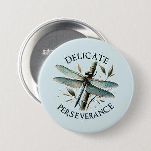 Delicate Perseverance - Artistic Dragonfly 3 Inch Round Button