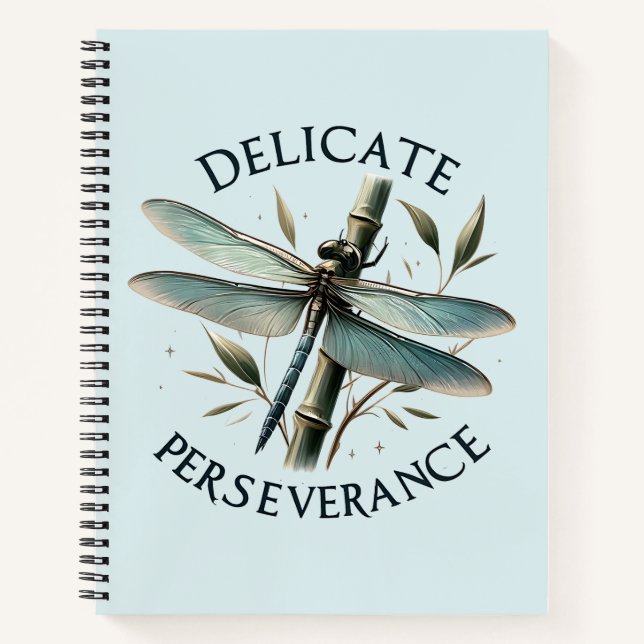 Delicate Perseverance - Artistic Dragonfly Notebook (Front)